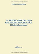 La restricción del lujo en la Roma Republicana. El lujo indumentario