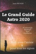 Le Grand Guide Astro 2020: où va le monde ? (en Francés)