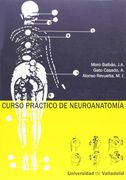 Curso Practico de Neuroanatomía (Reimp.)