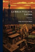 La Biblia Vulgata Latina (in Spanish)