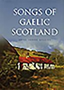 Songs of Gaelic Scotland (en Inglés)