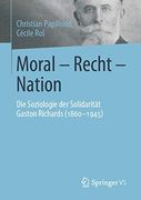 Moral - Recht - Nation: Die Soziologie der Solidarität Gaston Richards (en Alemán)