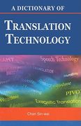 A Dictionary of Translation Technology (en Inglés)
