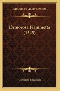 L'Amorosa Fiammetta (1545) (en Italiano)