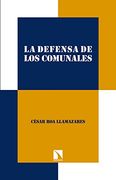 La Defensa de los Comunales: Prácticas y Regímenes Agrarios (1880-1920)