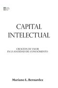 Capital Intelectual: Creacion de Valor en la Sociedad del Conocimiento