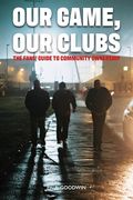 How to buy and run a Football Club: The Fans Guide to Community Ownership