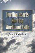 Hurting Hearts Hurting World and Faith (en Inglés)