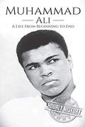 Muhammad Ali: A Life From Beginning to end (en Inglés)