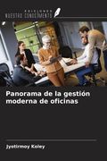 Panorama de la gestión moderna de oficinas (in Spanish)