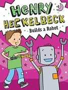 Henry Heckelbeck Builds a Robot (Henry Heckelbeck, 8) (en Inglés)