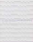 Klaus Staudt: Horizonte/Horizons