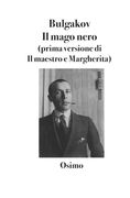 Il mago nero: Prima versione del Maestro e Margherita (en Italiano)