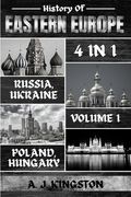 History Of Eastern Europe: Russia, Ukraine, Poland & Hungary (en Inglés)
