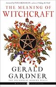 The Meaning of Witchcraft (Weiser Classics Series) (en Inglés)