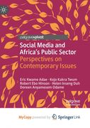 Social Media and Africa’s Public Sector. Perspectives on Contemporary Issues