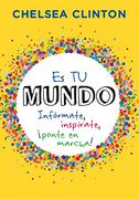 Es Tu Mundo, Informate, Inspirate, ¡ponte En Marcha!