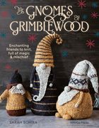 The Gnomes of Grimblewood: Enchanting Friends to Knit, Full of Magic and Mischief (en Inglés)