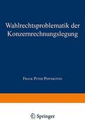 Wahlrechtsproblematik der Konzernrechnungslegung (Gabler Edition Wissenschaft) (German Edition)