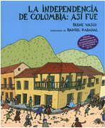 La Independencia de Colombia así fue.