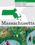 2011 National Survey of Fishing, Hunting, and Wildlife-Associated Recreation?Massachusetts (en Inglés)