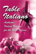 table italiano: authentic italian recipes for the real italian (en Inglés)