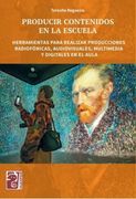 Producir Contenidos en la Escuela (in Spanish)