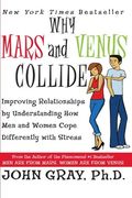 Why Mars & Venus Collide: Improving Relationships by Understanding how men and Women Cope Differently With Stress (en Inglés)