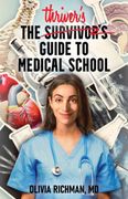 The Thriver'S Guide to Medical School (en Inglés)