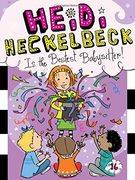 Heidi Heckelbeck Is the Bestest Babysitter! (en Inglés)