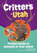 Critters of Utah. Pocket Guide to Animals in Your State