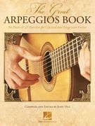 The Great Arpeggios Book: 54 Pieces & 23 Exercises for Classical and Fingerstyle Guitar (en Inglés)