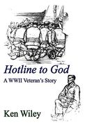 Hotline to God: A Wwii Veteran's Story (en Inglés)