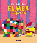 ELMER Y SUPER ELE (ELMER. UN CUENTO)