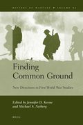 Finding Common Ground: New Directions in First World War Studies (en Inglés)