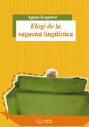 Elogi de la Vaguetat Lingüística (Sèrie Estudis) (en Catalán)