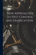 New Approaches to Pest Control and Eradication (en Inglés)