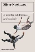 La Sociedad del Descenso: Precariedad y Desigualdad en la era Posdemocrática