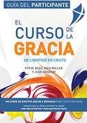 El Curso de la Gracia - Participante: Curso de la Gracia  Guía del Participante