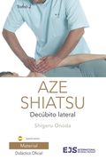 Aze Shiatsu, Tomo 2: Tratamiento en Decúbito Lateral (in Spanish)