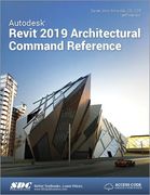 Autodesk Revit 2019 Architectural Command Reference (en Inglés)