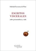 Escritos Viscerales - Sobre Psicoanálisis y Vida