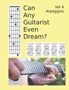 Can Any Guitarist Even Dream?: V4 Arpeggios (en Inglés)