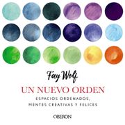 Un Nuevo Orden: Espacios Ordenados, Mentes Creativas y Felices