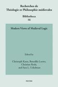 Modern Views of Medieval Logic (en Inglés)
