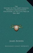 the history of the thirty-seventh regiment, massachusetts volunteers, in the civil war of 1861-1865 (en Inglés)