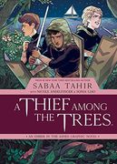 A Thief Among the Trees: An Ember in the Ashes Graphic Novel (en Inglés)
