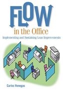 flow in the office,implementing and sustaining lean improvements
