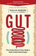Gut: The Inside Story of our Body'S Most Underrated Organ (en Inglés)