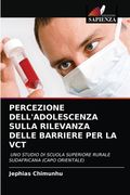 Percezione Dell'adolescenza Sulla Rilevanza Delle Barriere Per La Vct (in Italian)